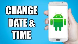 How to Change Date and Time on Android (Simple)