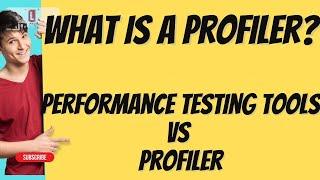 What is Profiler | Performance Testing Tool Vs Profiler #profiler #performancetesting