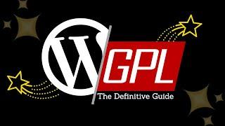 WordPress and GPL - the Definitive Guide