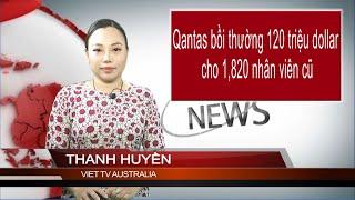 TIN ÚC CHÂU 1PM 18-12-2024: Qantas bồi thường 120 triệu dollar cho 1,820 nhân viên cũ