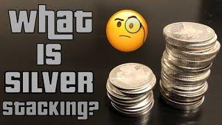 What is Silver Stacking?