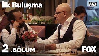 İlk Buluşma 2. Bölüm