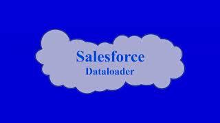 Salesforce Dataloader