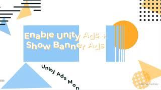 Getting Started with Unity Ads 2022 & Show Banner Ads