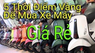 5 Thời Điểm Vàng Để Mua Xe Máy Giá Rẻ