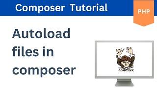 Composer Autoload File using Files in 3 mins | Composer Tutorial | Knowledge Thrusters