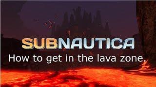 Subnautica |How to get in the lava zone.