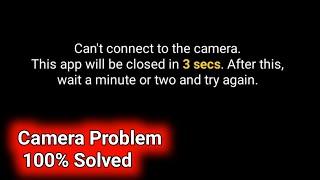 Can't connect to the camera This app will be closed in 3 secs Redmi Camera Problem Solve