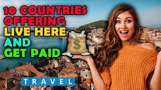 Top 10 Countries That Will Pay You to Live There