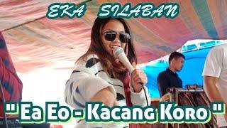 EA EO - KACANG KORO featuring EKA SILABAN