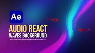 Audio REACT Waves Background -  After Effects Tutorial