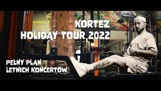 KORTEZ - HOLIDAY TOUR 2022