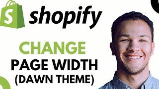 How to Change Page Width in Shopify Dawn theme (Best Method)