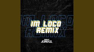 Im Loco (Remix)