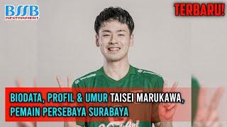 TERBARU! Biodata, Profil & Umur Taisei Marukawa, Pemain Persebaya Surabaya