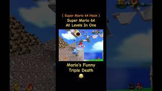 Mario‘s Funny Triple Death  - Super Mario 64 All Levels In One - Super Mario 64 Hack