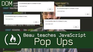 Pop up boxes tutorial - Beau teaches JavaScript