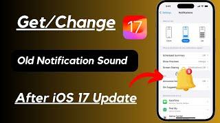 How to Get Old Notification Sound on iPhone! iOS 17