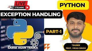 Exception Handling In Python In Hindi - Part 1 | Python Tutorial | Vikas Singh