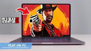 RED DEAD REDEMPTION 2: HOW TO DOWNLOAD & PLAY RED DEAD REDEMPTION 2 ON PC / LAPTOP(2025)