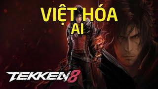 TEKKEN 8 DLC cập nhật, Việt Hóa