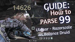 Guide: How to Parse 99 on Razorscale as Boomie | WotLK Ulduar Balance Druid
