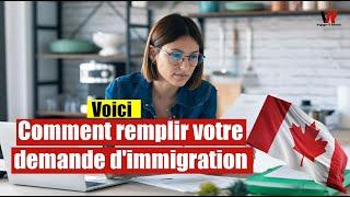 Les étapes clés pour remplir une demande d'immigration pour le Canada facilement