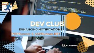 Enhancing notifications | PHPRunner & ASPRunner.NET