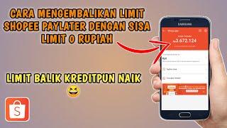 Cara Mengembalikan Limit Shopee PayLater Dari 0 Rupiah Terbaru 2021