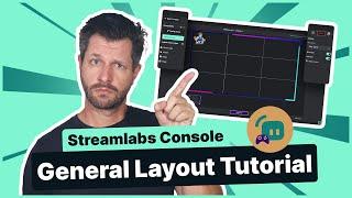 Streamlabs Console | General Layout Tutorial