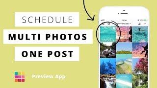 PREVIEW APP: How to Schedule Multiple Instagram Photos in ONE Post? (slideshow / carousel feature)