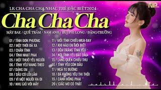 Siêu Phẩm Cha Cha Cha Rumba Nhạc Trẻ 2024 - Một Thời Đã Xa - Album Cha Cha Cha Nhạc Trẻ Hay Nhất