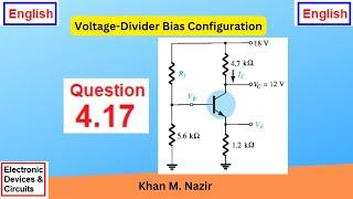 DC Biasing of BJTs || Voltage-Divider Bias || End Ch Question# 4.17 (Boylestad)(English)
