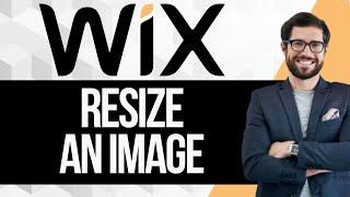 How to Resize an Image in Wix