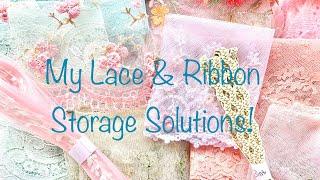 My Lace and Ribbon Storage Solutions!