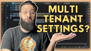 Struggling with Multitenant Configurations?