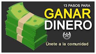 Como GANAR DINERO fácil y RÁPIDO en 13 pasos.