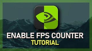 How To Enable FPS Counter with NVIDIA GeForce Experience
