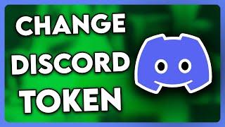 How to Change your Discord Token | Full Guide (2024)