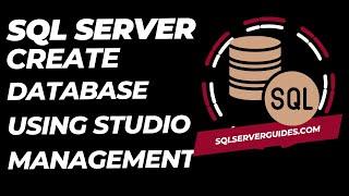 SQL Server - Create Database in SQL Server Management Studio | SQL Server Create Database in SSMS