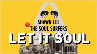 LET IT SOUL — Shawn Lee & The Soul Surfers Music Documentary