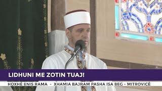 HUTBE | Lidhuni me Zotin tuaj! - Enis Rama