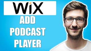 How to Add Podcast Player to Wix (Simple)