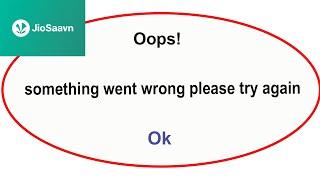 Fix JioSaavn App Oops Something Went Wrong Error | Fix JioSaavn  went wrong error |PSA 24