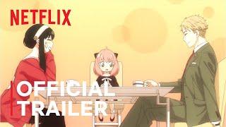 SPY x FAMILY | Official Trailer | Netflix