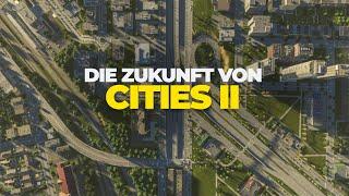 Die ZUKUNFT von Cities Skylines 2 und der nächste große Patch