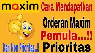 Cara Mendapatkan Orderan Maxim Pemula..!! Maxim Ojek Online