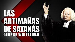 Las Artimañas de Satanas | George whitefield