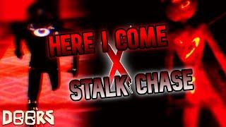 Roblox DOORS - HERE I COME x STALK CHASE (Atelz Vex mashup)