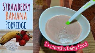 Baby food| Strawberry Banana Porridge| Healthy and delicious baby food for 7+ months